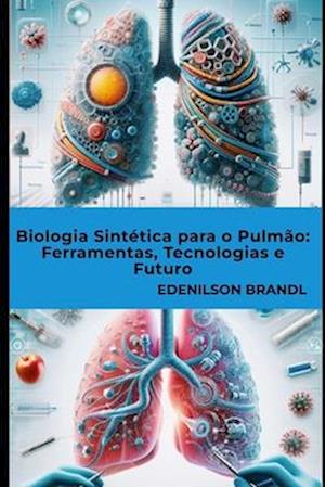 Biologia Sintética para o Pulmão