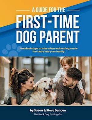 A Guide for the First-Time Dog Parent