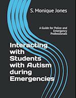 Interacting with Students with Autism during Emergencies