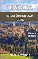 Reiseführer für die Toskana 2024-2025