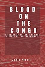 Blood on the Congo