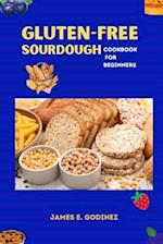 Gluten-Free Sourdough Cookbook for Beginners