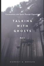 Talking with Ghosts