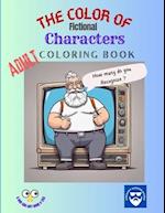 The Color of Fictional Characters - Adult Coloring Book