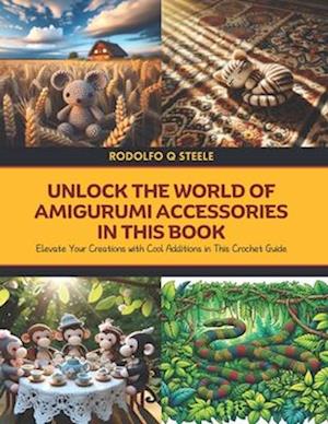 Unlock the World of Amigurumi Accessories in this Book