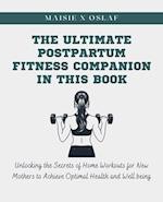 The Ultimate Postpartum Fitness Companion in this Book