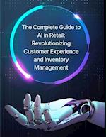 The Complete Guide to AI in Retail