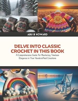 Delve into Classic Crochet in this Book