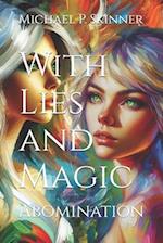 With Lies and Magic