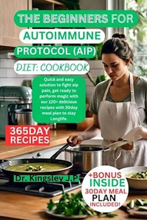 The beginners for autoimmune protocol (Aip) cookbook