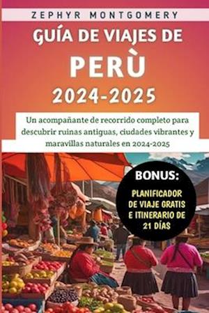 Guía De Viajes De Perú 2024-2025