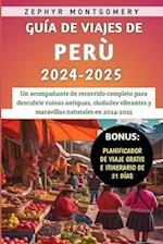 Guía De Viajes De Perú 2024-2025