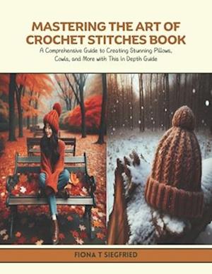 Mastering the Art of Crochet Stitches Book