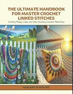 The Ultimate Handbook for Master Crochet Linked Stitches