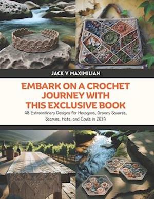 Embark on a Crochet Journey with this Exclusive Book