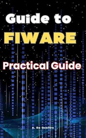 Guide to FIWARE