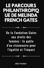 Le parcours philanthropique de Melinda French Gates