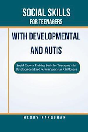 Social Skills for Teenagers With Developmental And Autis