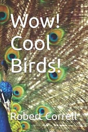 Wow! Cool Birds!