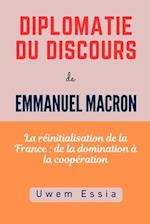 DIPLOMATIE DU DISCOURS de EMMANUEL MACRON