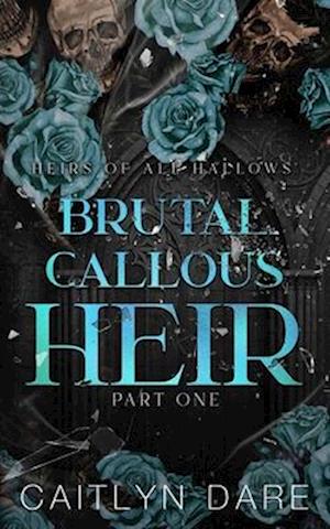 Brutal Callous Heir