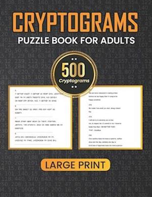 Cryptograms Puzzle Book For Adults: Simple and Easy Large Print Cryptogram Puzzle Book with Inspirational Quotes, Hints, and Solutions. Book for Adult