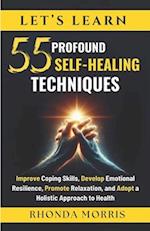 Let's Learn 55 Profound Self-Healing Techniques