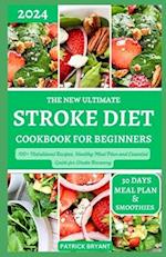 The New Ultimate Stroke Diet Cookbook for Beginners