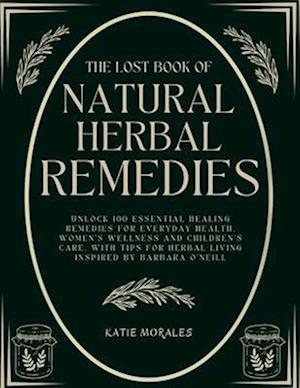 The Lost Book of Natural Herbal Remedies