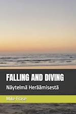 Falling and Diving