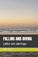 Falling and Diving