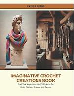 Imaginative Crochet Creations Book