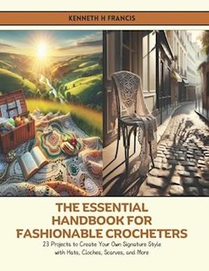 The Essential Handbook for Fashionable Crocheters