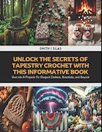 Unlock the Secrets of Tapestry Crochet with This Informative Book