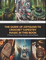 The Guide of Artisans to Crochet Tapestry Magic in this Book