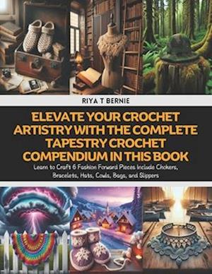 Elevate Your Crochet Artistry with The Complete Tapestry Crochet Compendium in this Book