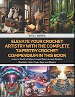 Elevate Your Crochet Artistry with The Complete Tapestry Crochet Compendium in this Book