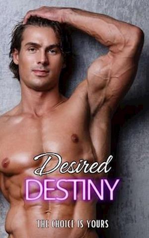 Desired Destiny