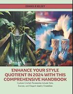 Enhance Your Style Quotient in 2024 with this Comprehensive Handbook