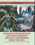 Discover the Secrets of Crafting Exquisite Crochet Accessories Book for 2024