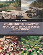 Unlocking the Beauty of Handcrafted Accessories in this Book