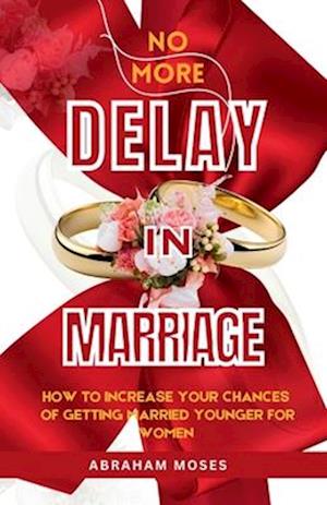 No more delay in marriage