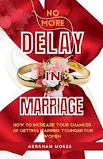 No more delay in marriage