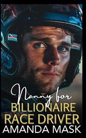 Nanny for Billionaire Race Driver