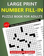 Large Print Number Fill-In Puzzle Book for Adults with Starter Number: Full Page Puzzles with Solutions (Vol.1) 