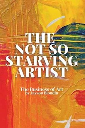 The Not So Starving Artist