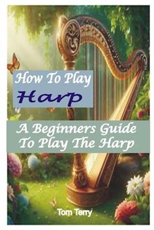 How to Play Harp