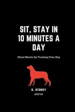 Sit, Stay in 10 Minutes a day