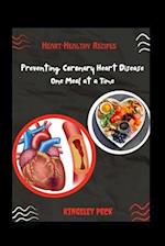 Heart-Healthy Recipes; Preventing Coronary Heart Disease One Meal At A Time