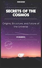 Secrets of the Cosmos: Origins, Structure, and Future of the Universe 